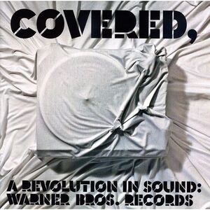 Covered: A Revolution In Sound - Warner Bros / Var - Covered: A Revolution In